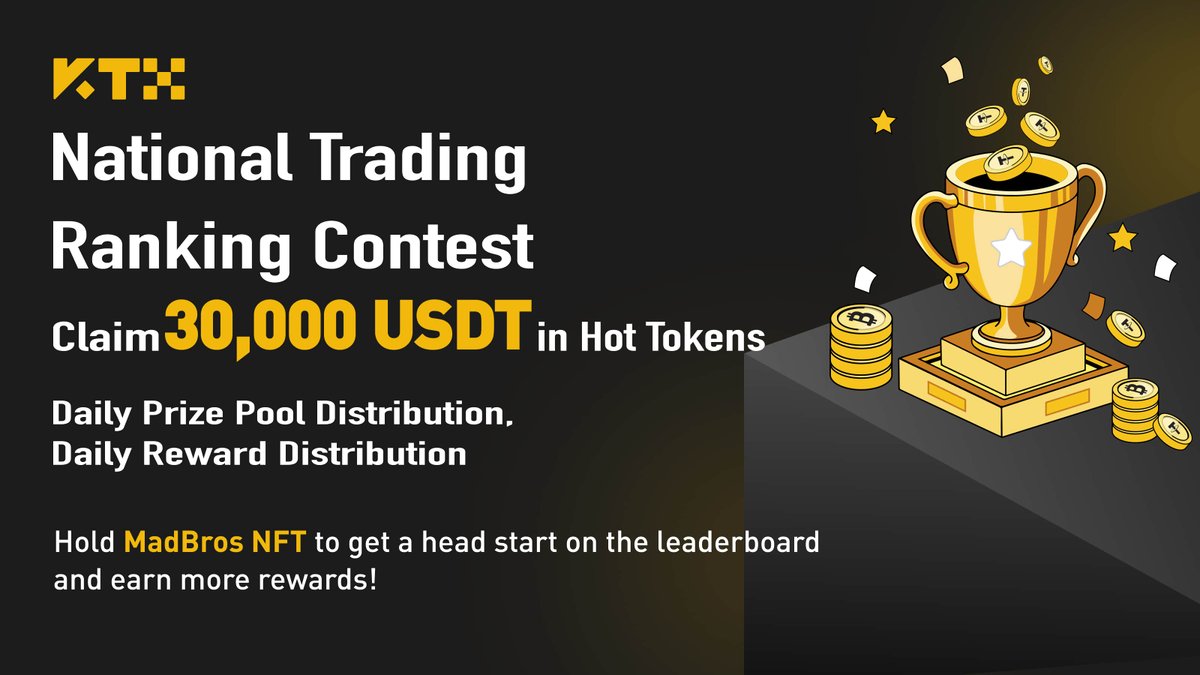 #KTX Trading Challenge is now live!   

Compete for a prize pool of 30,000 USDT in rewards!  

⏰September 22, 2025 00:00 – October 12, 2025 23:59 (UTC+8)  
#MadBros NFT Holders: 1.2× volume 
#MadBros NFT VIP Holders: 1.5× volume  

Check the daily leaderboard now 👇