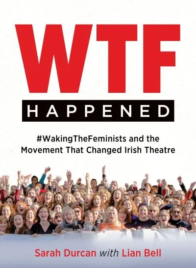 rosieamber1's tweet image. 📚On @swirlandthread &apos;s blog today

An Extract from WTF Happened: #WakingTheFeminists and the Movement That Changed Irish Theatre ~ Sarah Durcan with Lian Bell 

#TuesdayBookBlog 
#BookTwitter
#BookX 

swirlandthread.com/wtf-happened-s…