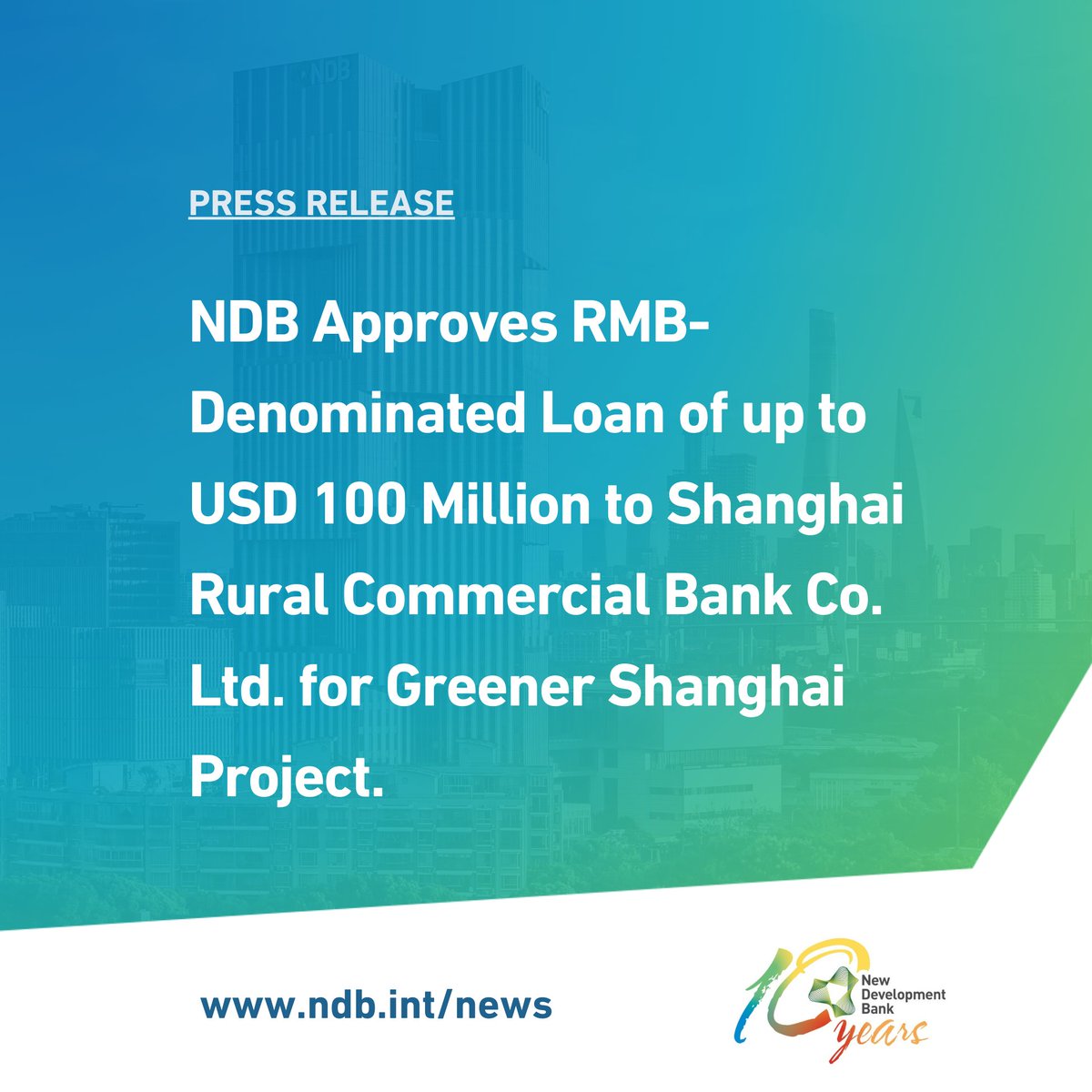 NDB has approved an RMB loan of up to USD 100 million to Shanghai Rural  Commercial Bank for the Greener Shanghai Project—boosting clean energy,  environmental protection and green digital infrastructure in Shanghai.