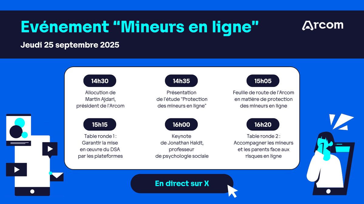 🤳 #InternetPlusSûr | L’Arcom organise un événement sur la protection des mineurs, en ligne.  

C’est à suivre en direct jeudi 25 septembre 2025 sur notre site et nos réseaux sociaux.  

Au programme, présentation d’une nouvelle étude et tables rondes.