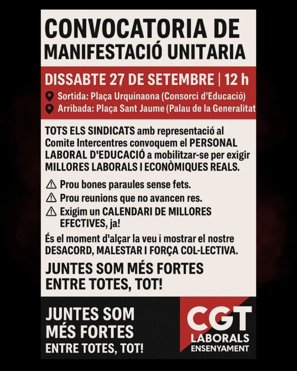 📢  CONVOCATÒRIA DE MANIFESTACIÓ UNITÀRIA 
DISSABTE 27 DE SETEMBRE❗️
🕛  12 h
📍 Sortida: Plaça Urquinaona (Consorci d’Educació)
📍 Arribada: Plaça Sant Jaume (Palau de la Generalitat)
⚫ És el moment d’alçar la veu i mostrar el nostre desacord, malestar i força col•lectiva✊