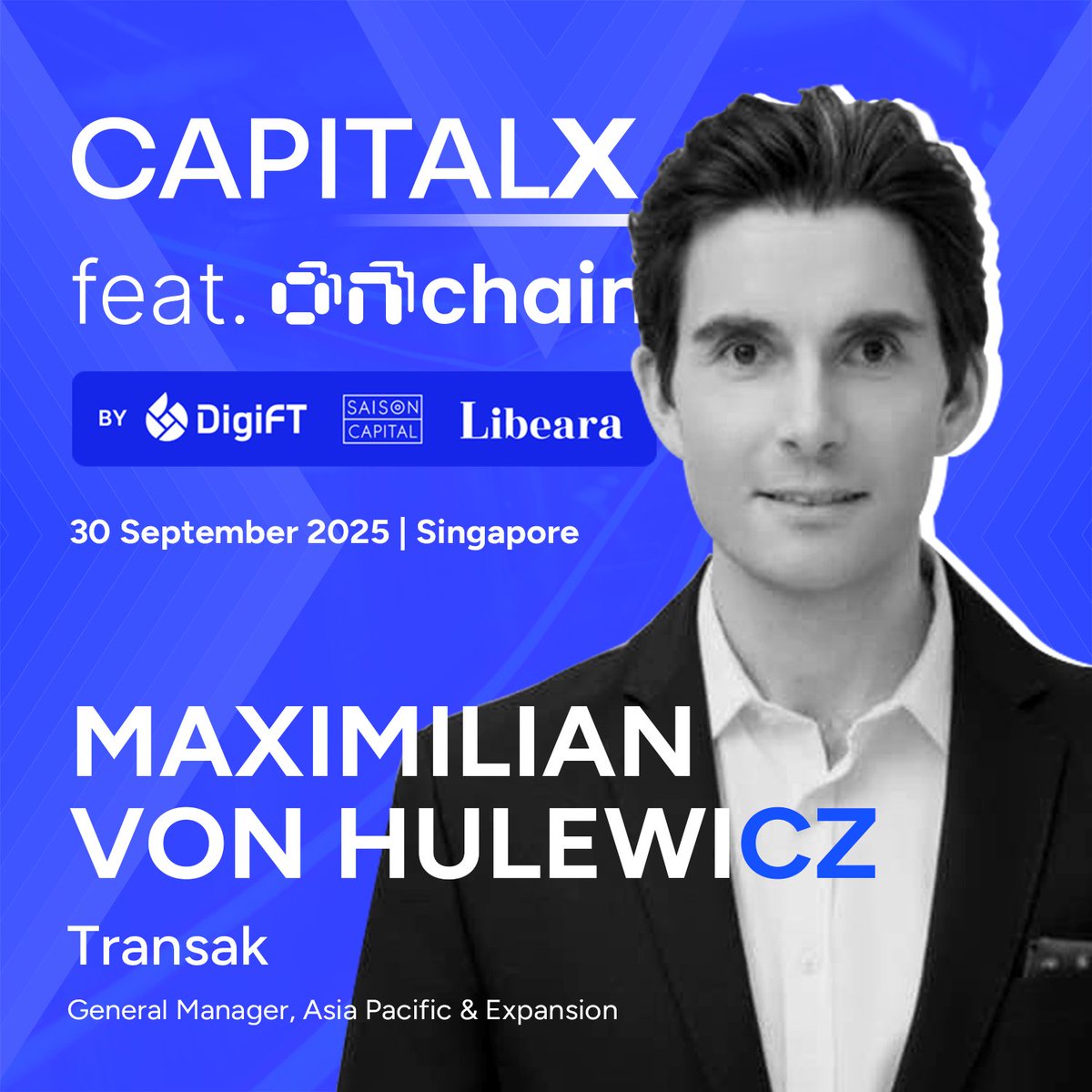 Excited to have Maximilian von Hulewicz, GM APAC &amp; Expansion at <a href="/Transak/">Transak</a>, at 𝗖𝗮𝗽𝗶𝘁𝗮𝗹𝗫 feat. ONCHAIN!

He’ll join From Treasury to Checkout: Stablecoins in Real Operations.
📍 30 Sep • Singapore
🔗 insights.digift.io/capitalx?utm_s…
