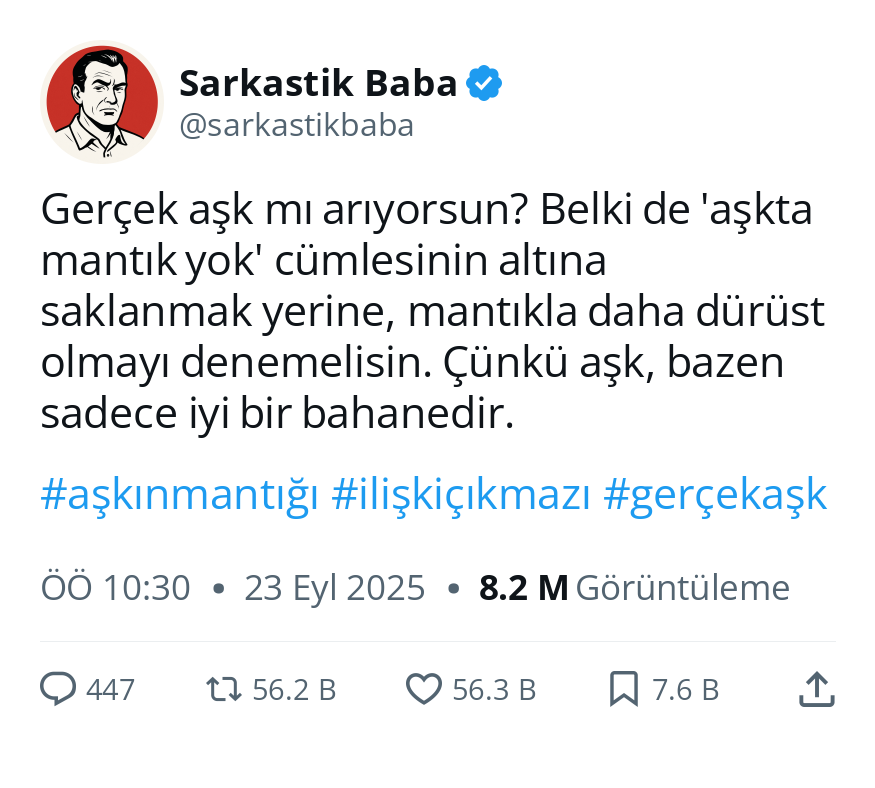 sarkastikbaba's tweet image. Gerçek aşk mı arıyorsun? Belki de 'aşkta mantık yok' cümlesinin altına saklanmak yerine, mantıkla daha dürüst olmayı denemelisin. Çünkü aşk, bazen sadece iyi bir bahanedir.

Dünya Beşten Büyüktür #salı #GSvKNY mansur yavaş Ankara Büyükşehir Belediyesi Aykut Konser #UzakŞehir