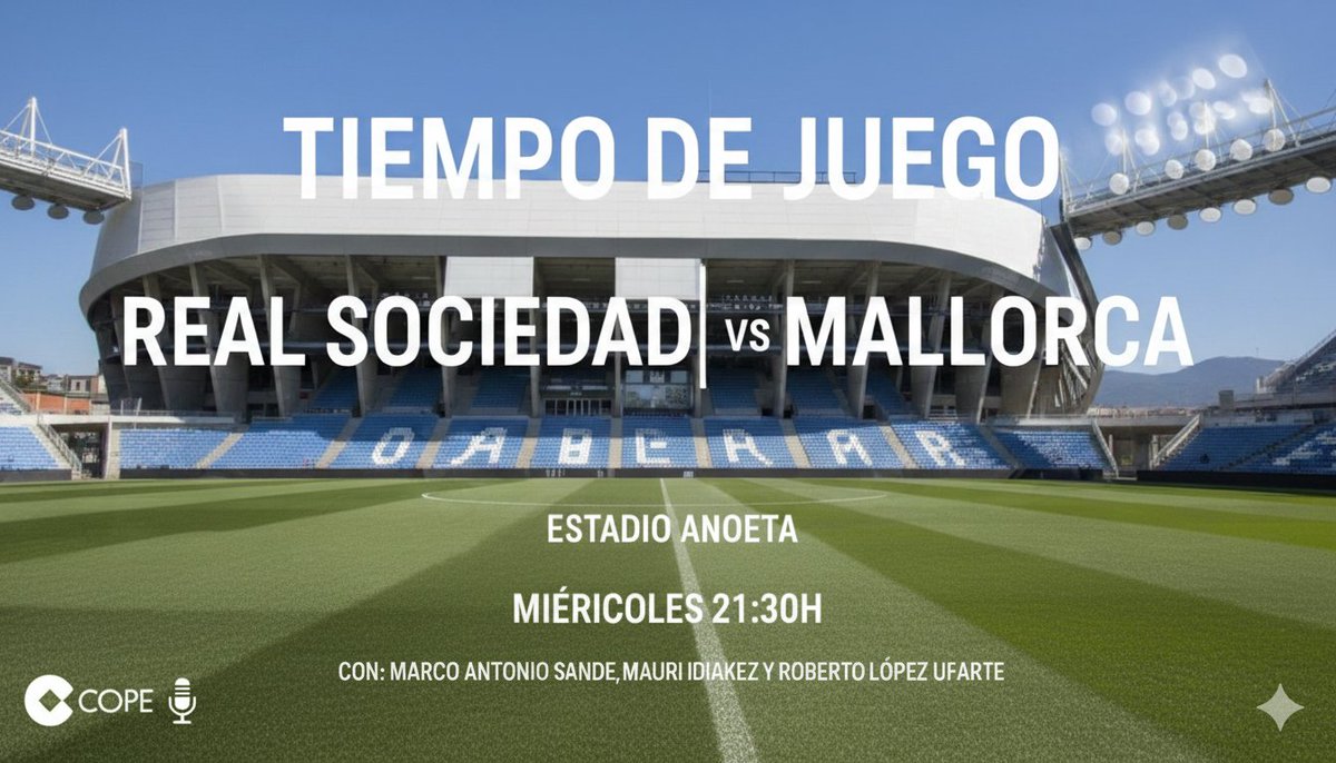 📢 ¡ Mañana, ⚽📻😍!
⏰ 21:30 h
🤩 ¡ <a href="/tjcope/">Tiempo de Juego</a>!

🏟️ <a href="/RealSociedad/">Real Sociedad Fútbol</a> - <a href="/RCD_Mallorca/">RCD Mallorca</a>

📂 Jornada 06

🎙️ <a href="/MarcoASande/">Marco Antonio Sande</a>
🎓 Mauri Idiakez
😈 <a href="/rlopezufarte/">Roberto López Ufarte</a>

🔴 DIRECTO 👇🏻

📻 99.8 FM
💻 cope.es/directos/cope-…