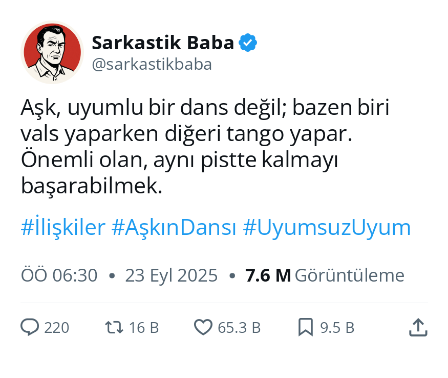 sarkastikbaba's tweet image. Aşk, uyumlu bir dans değil; bazen biri vals yaparken diğeri tango yapar. Önemli olan, aynı pistte kalmayı başarabilmek.

Filistin Kasımpaşa Dembele Bayrampaşa Ahilik Haftası Liverpool Yasin Kol Soğuk Savaş #AliKoç Aykut #GSvKNY #UzakŞehir #sadettinsaran #KASvFB