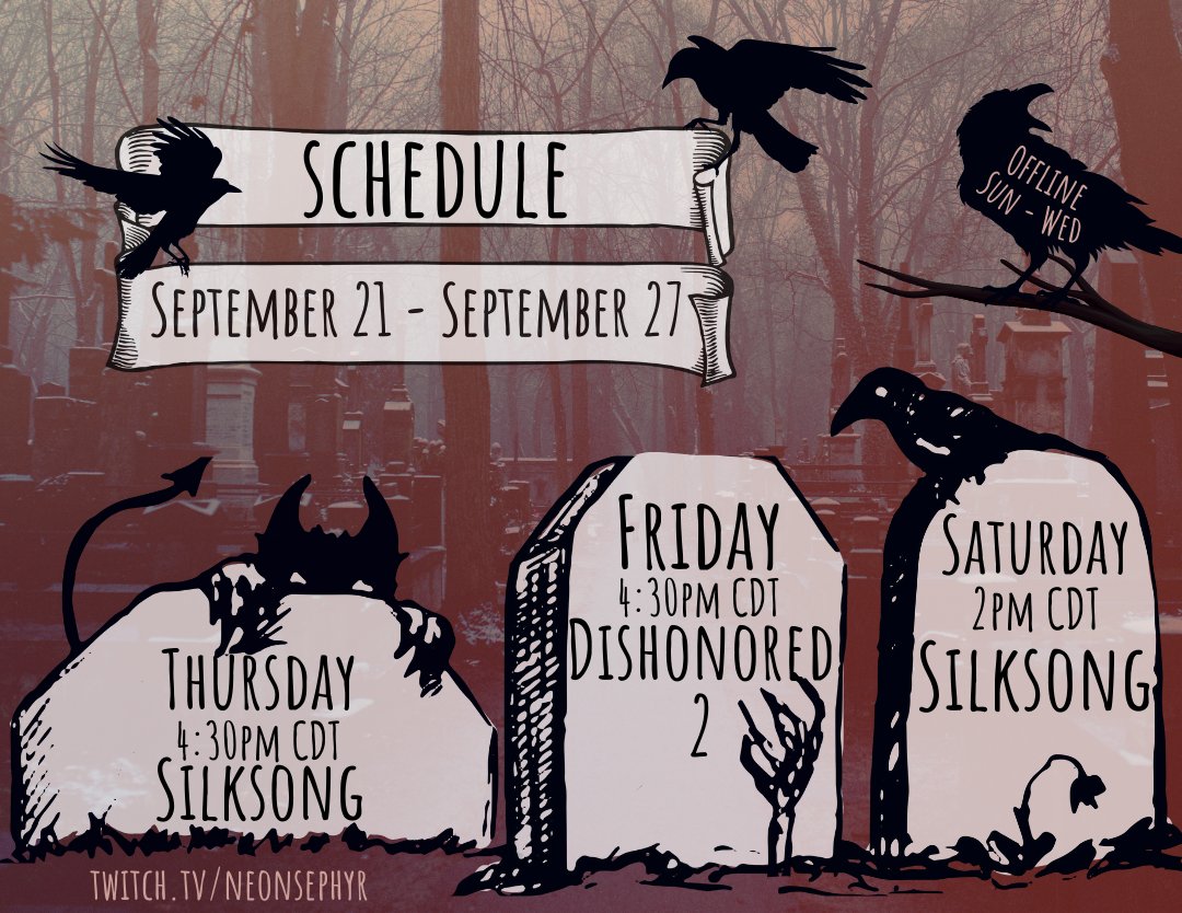 Schedule for the week (9/21)
Same thing as last week because I cannot get enough of Silksong even if it does stress me out🤪
Hopefully I can finish up Dishonored 2 in enough time for October because I have a game planned!
Hope everyone's week goes well!💜

twitch.tv/neonsephyr