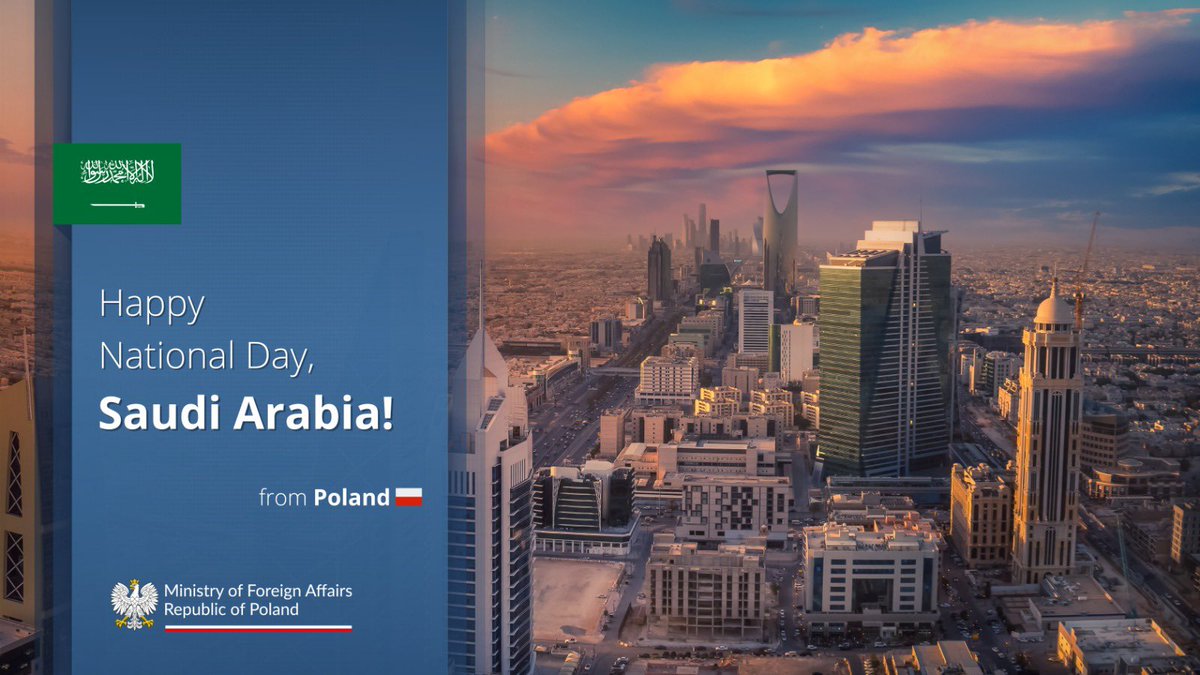 Happy Saudi National Day! 🎉

On the occasion of Saudi National Day, Poland extends its sincere congratulations and best wishes to the people of Saudi Arabia.

🇵🇱 🇸🇦