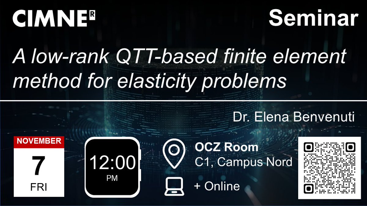🗣️ 𝗦𝗔𝗩𝗘 𝗧𝗛𝗘 𝗗𝗔𝗧𝗘! Join Dr. Elena Benvenuti for an insightful seminar: “A low-rank QTT-based finite element method for elasticity problems”. 

📅 7 Nov 🕛 12 PM CET
📍 CIMNE Barcelona + 💻Online

🔗 cimne.com/vnews/12407