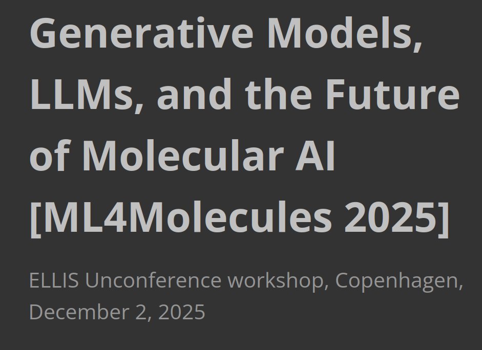 Günter Klambauer (@gklambauer) on Twitter photo It's happening again!!!
ML4Molecules workshop 2025. 
within the #ELLIS Unconference, preceding #EurIPS. 
More infos: moleculediscovery.github.io/workshop2025/ It's happening again!!!
ML4Molecules workshop 2025. 
within the #ELLIS Unconference, preceding #EurIPS. 
More infos: moleculediscovery.github.io/workshop2025/