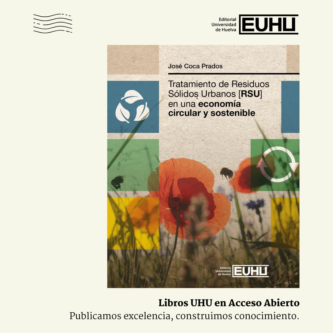 📢 Novedad en acceso abierto:

📖 Tratamiento de residuos sólidos urbanos (RSU) en una economía circular y sostenible, de José Coca Prados.

♻️Un análisis técnico-divulgativo sobre sostenibilidad, reciclaje y valorización energética.

👉uhu.es/publicaciones/…

#LibrosUHU
