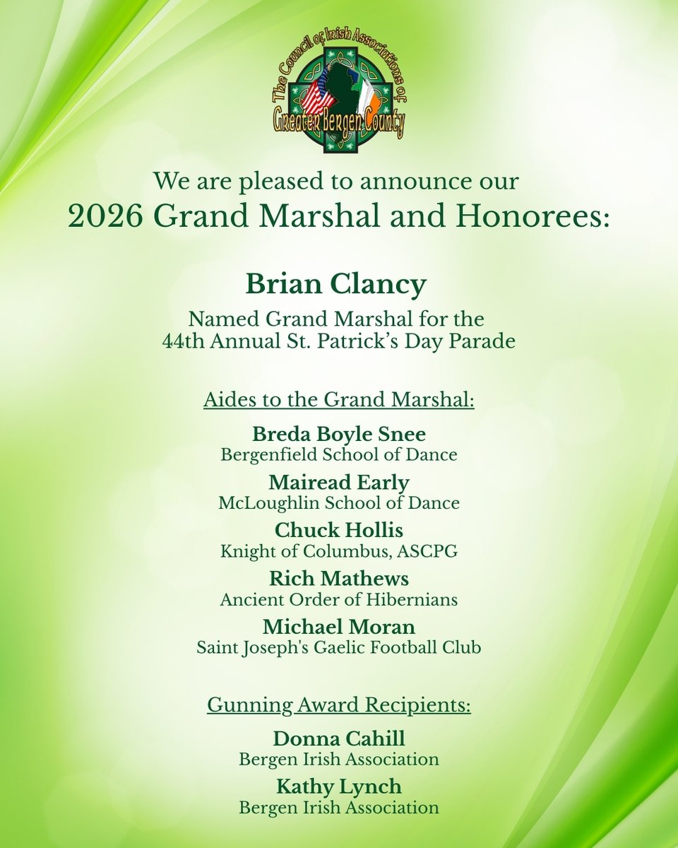 The Council of Irish Associations of Greater Bergen County proudly announces our 2026 Grand Marshal and Honorees.

We look forward to honoring this outstanding group during the 2026 parade season!