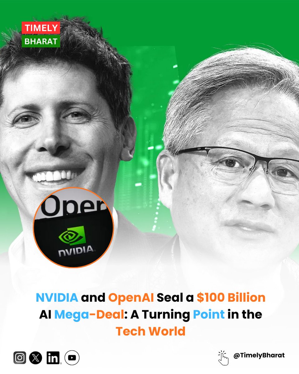 TimelyBharat's tweet photo. 🚨 Big Shake-Up in the Global AI Race! 🚨
Two giants of the tech world — NVIDIA and OpenAI — have just joined hands in what is being called the biggest AI infrastructure project in history, backed by a staggering $100 billion deal. https://t.co/Tsstk92Q9w