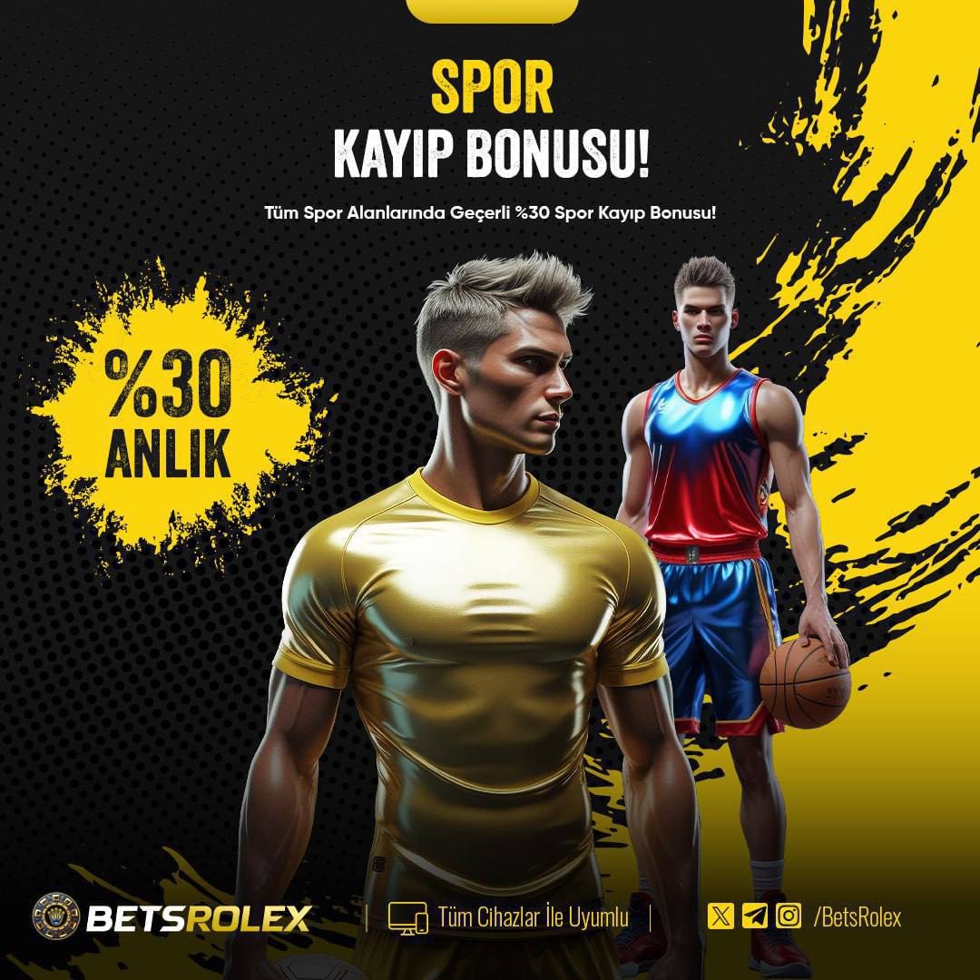 💯 %30 SPOR KAYIP BONUSUN HAZIR! 

📈 Kaybetmek artık o kadar da kötü değil!
🤑 #Spor kayıplarınızın %30’u #BONUS olarak hesabınıza geri dönüyor!

⚽️ #Basketbol, #futbol, #tenis fark etmez!
Kayıplarınızı telafi edin, şansınızı tekrar deneyin! 💪

👑 betsrolex.work/hsw9t