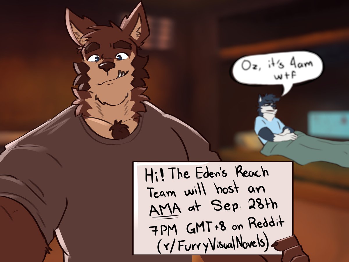 Hey everyone! The team of Eden's Reach and I will be be doing an AMA on reddit (r/FurryVisualNovels) on September 28 2025, 7PM GMT +8! We'd be happy to answer any questions you guys may have for us! Hope to see y'all there!

Art by WildTapioca :3