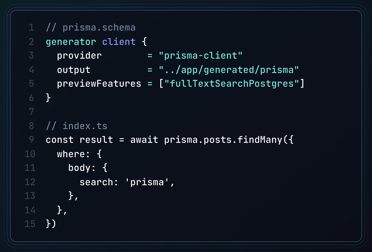 Want to do full-text search in Postgres with Prisma ORM?

Just enable the `fullTextSearchPostgres` preview feature and filter using `search:`

Like this 👇