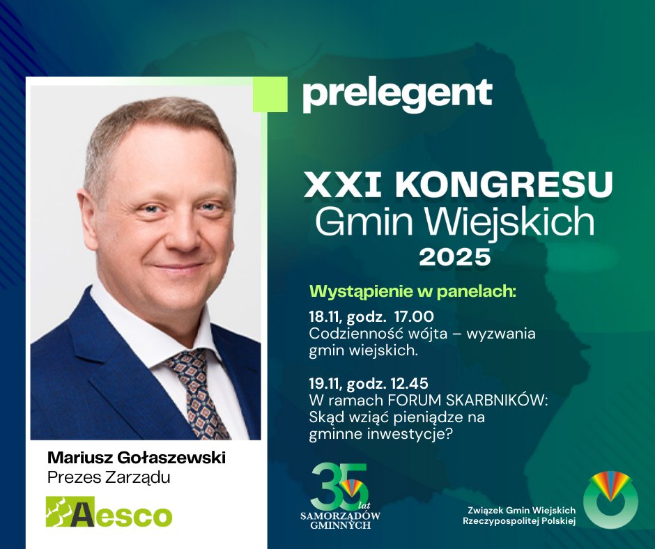 𝗣𝗿𝗲𝗹𝗲𝗴𝗲𝗻𝗰𝗶 𝗽𝗼𝗱𝗰𝘇𝗮𝘀 XXI KONGRES Gmin Wiejskich 2025.
Miło nam poinformować, że prelegentem Kongresu będzie Pan <a href="/mgolaszewski20/">Mariusz Golaszewski</a>, Prezes Zarządu Aesco Group.
🟩Pełna Agenda wydarzenia: kongresgmin.pl/#agenda
