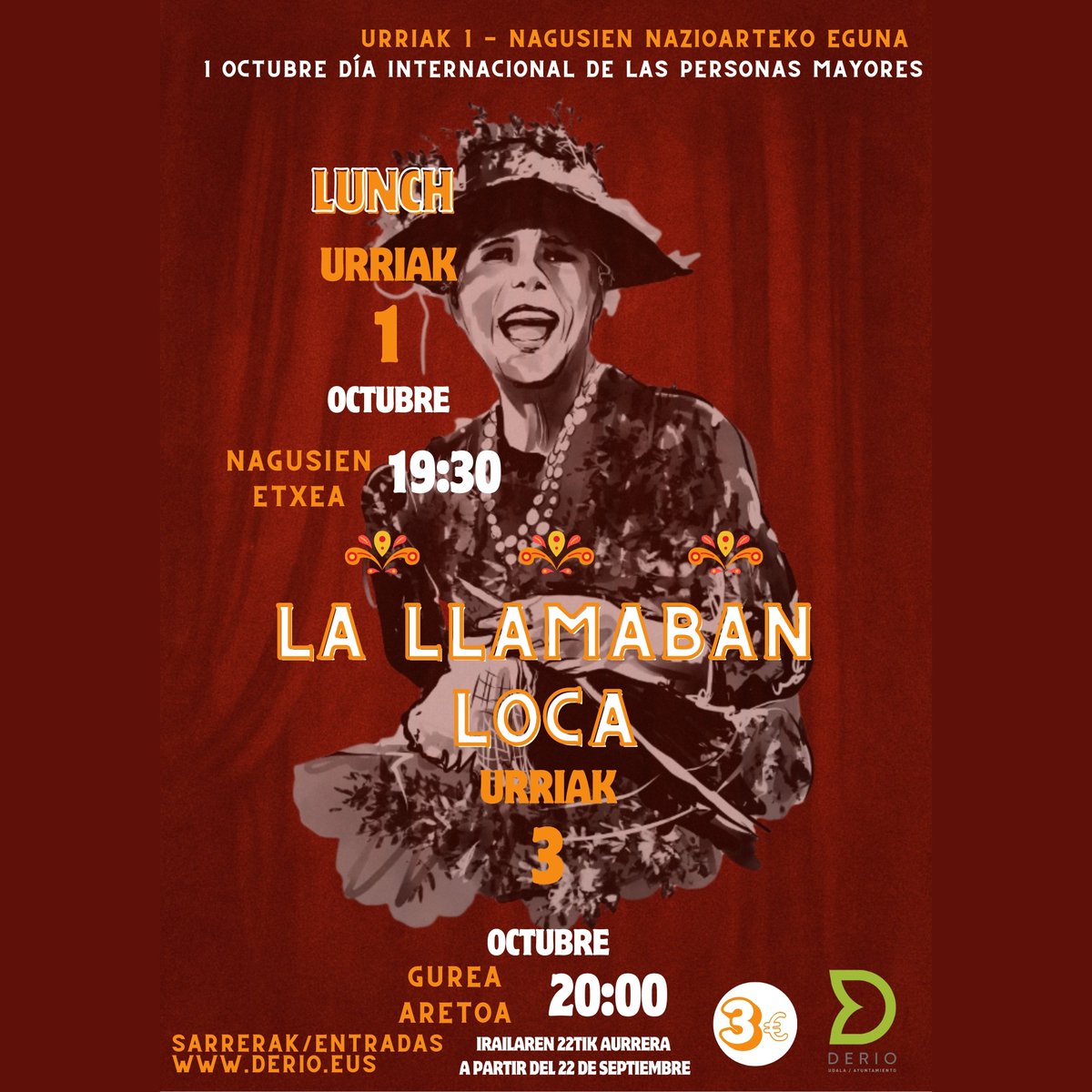 👵👴🎉 Celebramos juntos el Día Internacional de las Personas Mayores

📅 Miércoles 1 · 19:30 · Nagusien Etxea
🥪 Lunch

📅 Viernes, 3 · 20:00 · Gurea Aretoa
🎭 Teatro: “La llamaban loca”.

🎟️ Entradas: 3 € · Venta en derio.eus

💚 #DerioCreceContigo