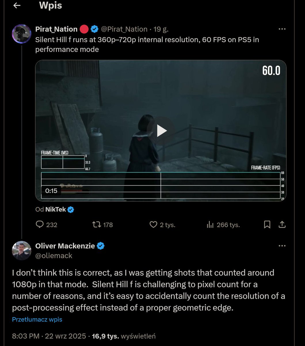 GoDlikePL's tweet photo. Od wczoraj jest młyn w internecie odnośnie rzekomej rozdzielczości 360p w Silent Hill f na #PS5. 🤔 Na Sony i dewelopera wylewa się wiadro pomyj... tymczasem ja sprawdziłem tą rewelację i wygląda na to, że to KOMPLETNA BZDURA, co potwierdza Digital Foundry. 😅 #silenthillf

No ale zacznijmy od początku. Silent Hill f działa w 360p na PS5! — tego rodzaju nagłówki mogliście zobaczyć od wczoraj wieczora, 🙄 do dzisiaj na dużych portalach informacyjnych. My już wczoraj wieczorem podjęliśmy się próby weryfikacji tej informacji i szybko okazało się, że jest ona dość wątpliwa. Pierwsza informacja najprawdopodobniej pochodziła z kanału youtubera ElAnalistaDeBits, który mierzył w grze na konsolach FPS oraz także rzekomo rozdzielczość.

Zaraz jak grzyby po deszczu kolejne redakcje zaczęły powielać tą informację. Niestety bez żadnej weryfikacji. 🫤 Mniej więcej w tym czasie Digital Foundry, czyli znani i cenieni eksperci w zakresie technicznych recenzji i technologii wypuścili swój materiał, gdzie sprawdzili jakość grafiki.

Eksperci jednoznacznie stwierdzili, że gra wygląda świetnie na bazowym PS5, ale na Pro rozczarowuje. Co dla nas jest jednak najważniejsze — twórcy materiału na samym filmie powiedzieli też, w jakiej rozdzielczości działa gra. Jest to około 1080p dla trybu Performance oraz około 1440p dla trybu Quality. Można to podejrzeć w każdej chwili na transkrypcji materiału w screenach poniżej. 👇🏻

Co więcej, gdy po internecie rozlała się informacja o rzekomym 360p w trybie Performance, nawet sami twórcy z Digital Foundry próbowali na Twitterze obalić te bzdury, ale wygląda na to, że nikt ich nie słucha. Wszak kontrowersja sprzedaje się lepiej. 😅

Jak więc widzicie Silent Hill f może nie jest grą idealną pod względem optymalizacji, ale na pewno nie działa w 360p jak twierdzą niektórzy YouTuberzy. Smutny jest tylko fakt, że chyba nikt nie podjął się weryfikacji tej informacji, zanim podał ją dalej, a wystarczyło przecież tylko zajrzeć do transkrypcji filmu Digital Foundry gdzie podano rozdzielczości w jakich działa gra! 😤

Nikomu chyba się nie chciało... ale nam się chciało. 😉 Prośba dla Was o szersze podanie tej informacji, żeby skutecznie wyplenić z internetu te bzdury, a panu ElAnalistaDeBits polecałbym nie "mierzyć" więcej rozdzielczości w grach, bo ewidentnie mu nie wychodzi... 😅