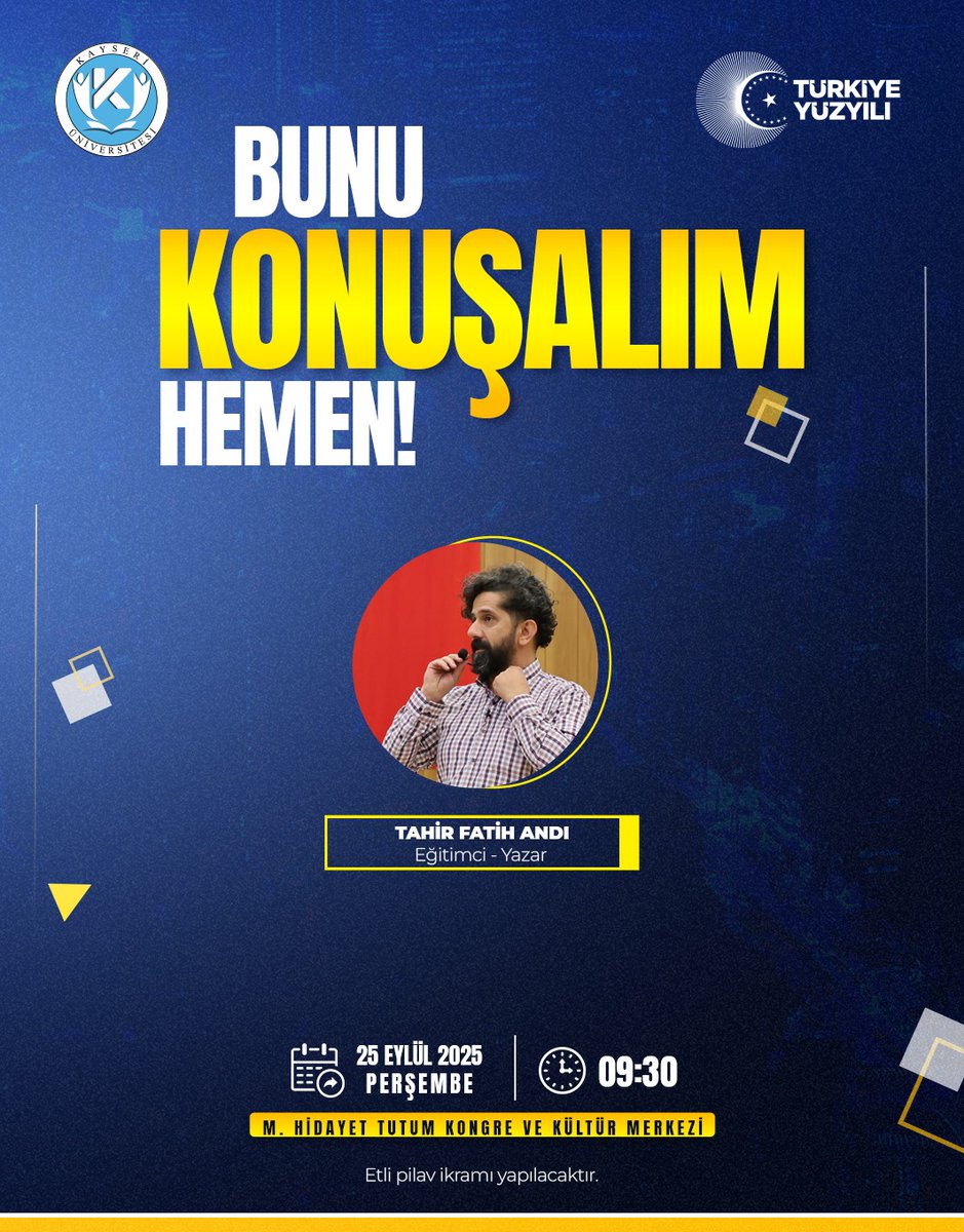 📣 BUNU KONUŞALIM HEMEN!
Kayseri Üniversitesi Seyrani Kampüsü olarak Eğitimci-Yazar Tahir Fatih Andı’yı ağırlıyoruz.
📅 25 Eylül 2025 Perşembe
🕤 09:30
📍 M. Hidayet Tutum Kongre ve Kültür Merkezi
🎉 Program sonunda etli pilav ikramı yapılacaktır.<a href="/ProfKaramustafa/">Prof. Dr. Kurtulus Karamustafa 🇹🇷</a> <a href="/tahirfatihandi/">Tahir Fatih ANDI🇹🇷</a>