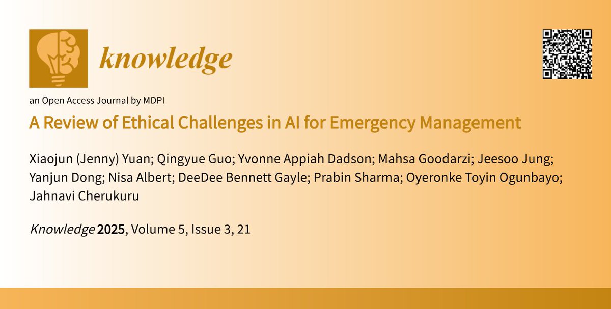 KnowledgeMDPI's tweet image. 📢 New article: A Review of Ethical Challenges in AI for Emergency Management
Authors: Yuan, Guo, Appiah Dadson, et al.
🔗 mdpi.com/2673-9585/5/3/…