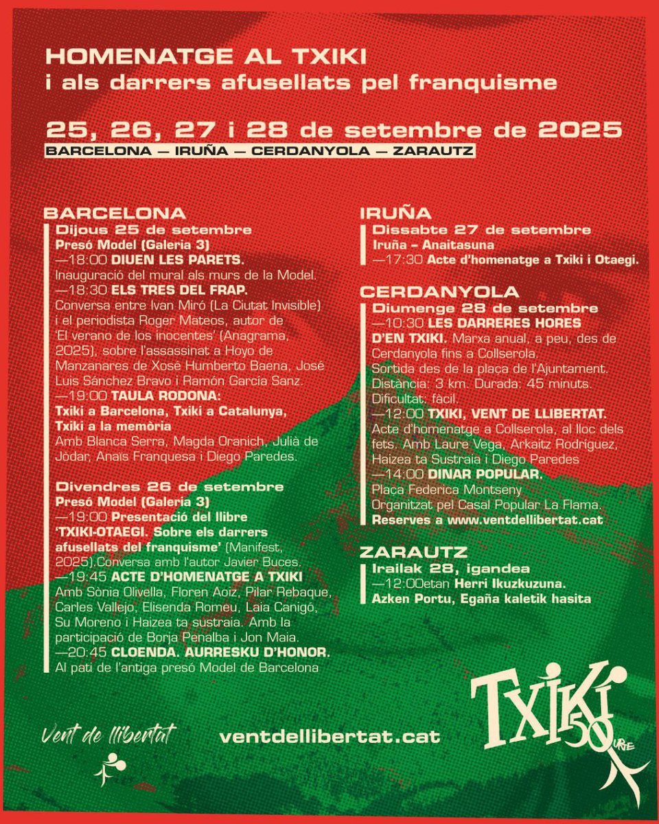 #Txiki50
Dijous 25 i divendres 26, jornades a la presó Model de Barcelona d'homenatge a Jon Paredes Manot 'Txiki' i als darrers afusellats del franquisme. Presentació de llibres, converses, taules rodones i acte de cloenda amb Borja Penalba i Jon Maia. ventdellibertat.cat