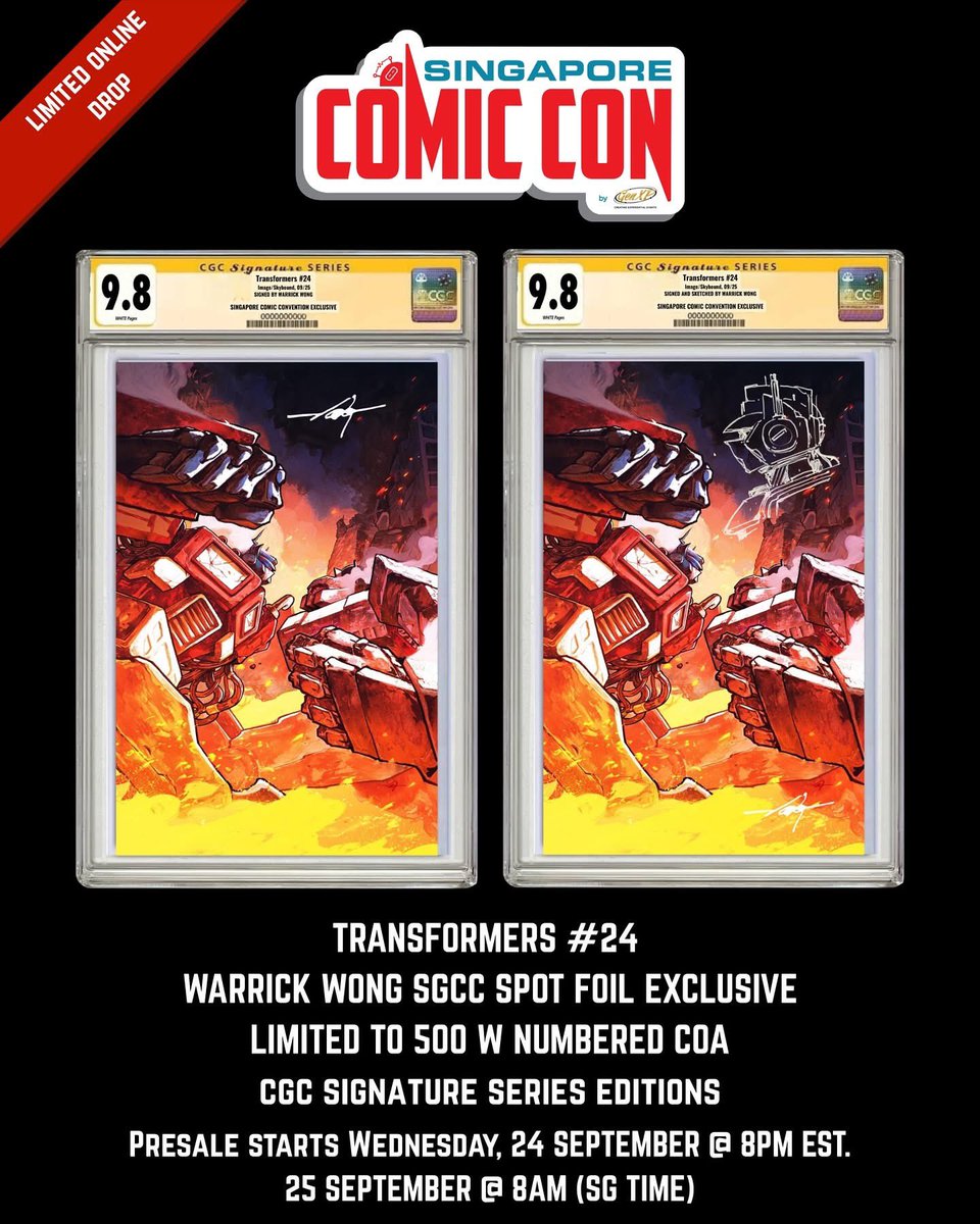 Limited online pre-drop for <a href="/warrickwong/">Warrick Wong</a> first Transformers #24 Spot Foil Exclusive. LIMITED TO 500 w Numbered COA
Raw options for self pick up at our SGCC BOOTH or to ship after the convention. 
Limited CGC SS editions will be available for pre-orders too
cgvexclusive.com