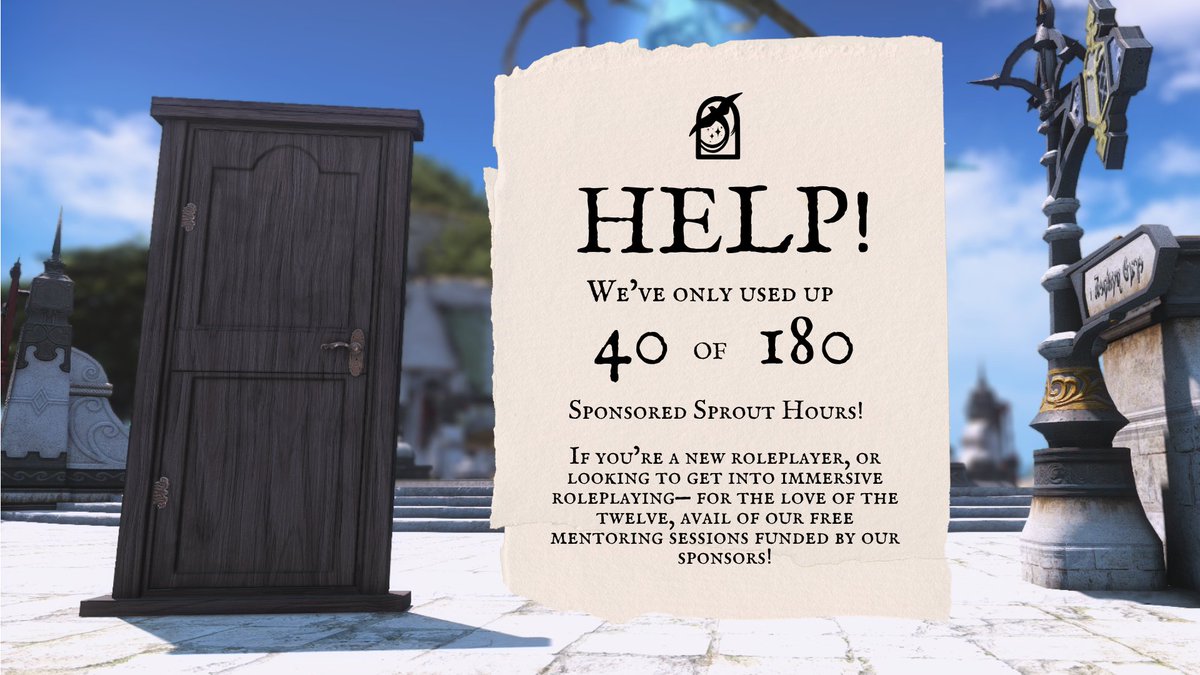 CALLING ALL NEW RPers!

Ever needed a guiding hand on practicing RP skills?

Through our Sponsor-a-Sprout initiative, your first two hours with a Storyguide are FREE, thanks to our supportive sponsors.

Inquire: discord.gg/SxSVFgRKwh
Pre-book: tinyurl.com/WrongDoorXIV