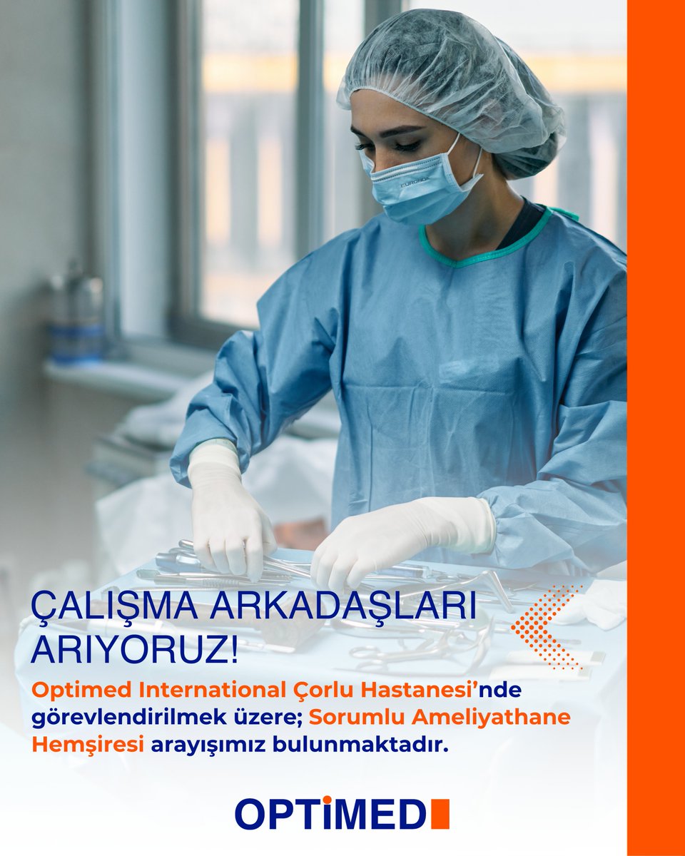 Optimed International Çorlu Hastanemizde görevlendirmek üzere “Sorumlu Ameliyathane Hemşiresi” arıyoruz.

Ailemize katılmak isterseniz;
📧 ik@optimedhastanesi.com
📋optimedhastanesi.com/insan-kaynakla…

#OptimedSağlıkGrubu #SorumluAmeliyathaneHemşiresi #İşİlanı #Tekirdağ #Çorlu