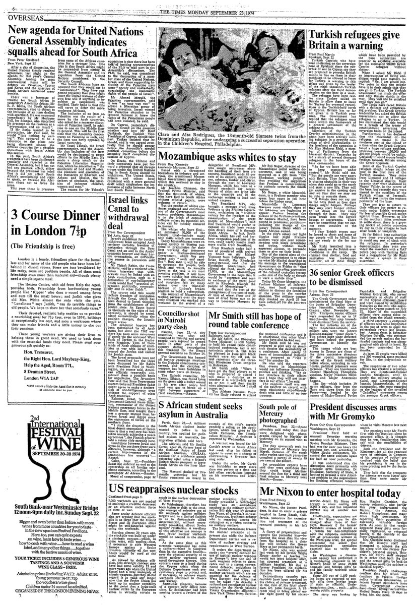 23rd September 1974:

UK
Lord Chalfont Quits Labour Party
General Election
Industrial Action at Ford

WORLD
US Nuclear Weapons In Europe
Honduras Floods Kill 9,000
Arab Disunity on Palestine Issue
Israel / Egypt Further Talks?
President Ford Meets Soviet Foreign Minister