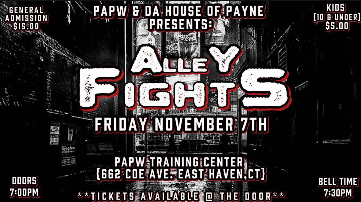 papwalleyfights's tweet image. The Next Edition of @papwalleyfights is set to take place On Friday Nov 7th 

#live from The PAPW Training Facility 
(662 Coe Ave East Haven, CT) 

Doors: 7:00pm - Bell Time: 7:30pm

**Tickets Available @ The Door**
General Admission: $15.00
Kids {10 &amp;amp; Under}: $5.00