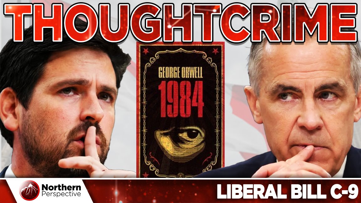 NorthrnPrspectv's tweet photo. 🚨 THOUGHTCRIME 🚨

Mark Carney’s Bill C-9 isn’t about safety - it’s about silencing Canadians.

If you aren't concerned about this bill - you should be. https://t.co/d5EyHYcnd9