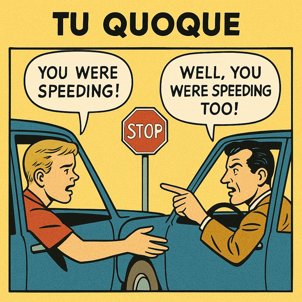 noblelawyers's tweet image. Tu quoque means “you too”.

It’s when someone asserts something and the other person replies by pointing out that the first person does the same thing. That might be true, but it doesn’t address what was asserted.
