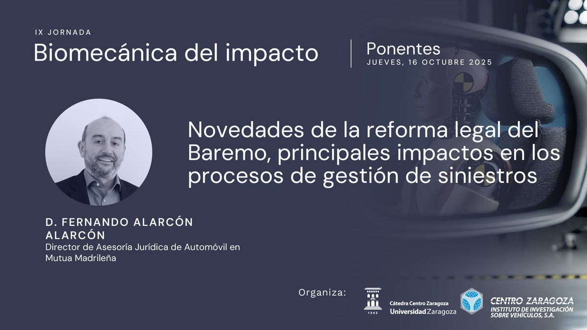 📍 En la IX Jornada de Biomecánica del Impacto, contaremos con la participación de Fernando Alarcón, director de Asesoría Jurídica de Automóvil en <a href="/la_Mutua/">Mutua Madrileña</a> 

🗓️ 16/10/25 -Paraninfo <a href="/unizar/">Universidad Zaragoza</a> 
✍️Inscripciones: acortar.link/go5DPr