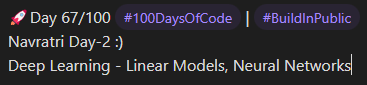 suryansh_py's tweet image. 🚀Day 67/100 #100DaysOfCode | #BuildInPublic
Navratri Day-2 :)
Deep Learning - Linear Models, Neural Networks