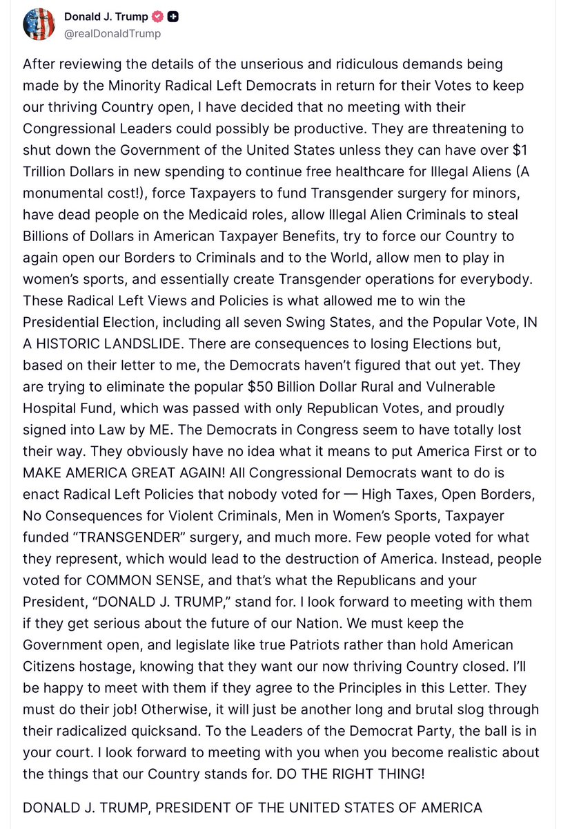 Scavino47's tweet image. 🚨POTUS: After reviewing the details of the unserious and ridiculous demands being made by the Minority Radical Left Democrats in return for their Votes to keep our thriving Country open, I have decided that no meeting w/ their Congressional Leaders could possibly be productive…
