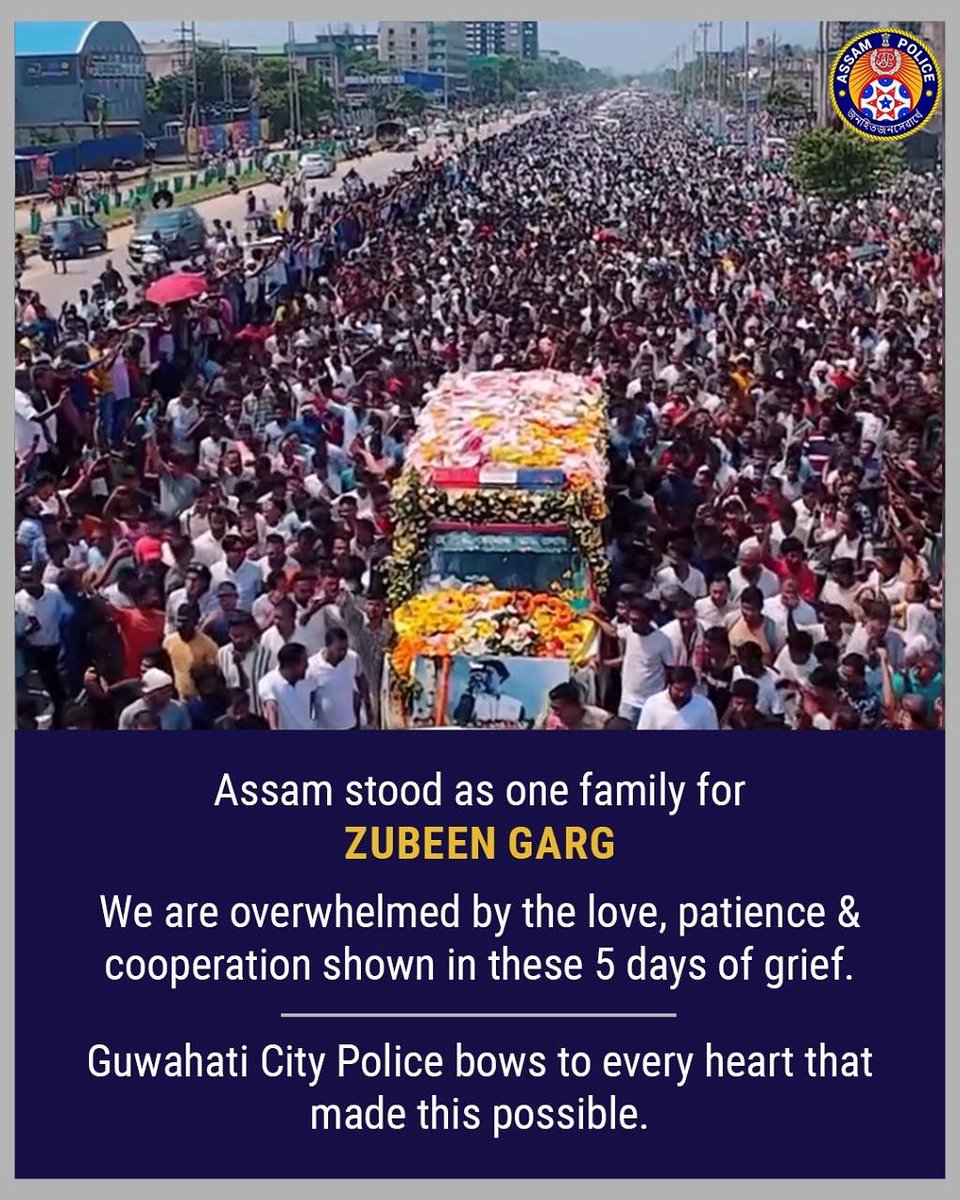 GuwahatiPol's tweet photo. Assam stood as one family for Zubeen Garg. We are overwhelmed by the love, patience &amp; cooperation shown in these 5 days of grief. Guwahati City Police bows to every heart that made this possible.

#ZubeenGarg https://t.co/NbyAnJyUv7