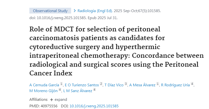 PubMed- onx.la/70639 Role of MDCT for selection of peritoneal carcinomatosis patients as candidates for cytoreductive surgery and hyperthermic intraperitoneal chemotherapy: Concordance between ... <a href="/HUCA_Asturias/">@HUCA</a> #publiHUCA #Radiology #GeneralSurgery <a href="/FINBAsturias/">FINBA</a>