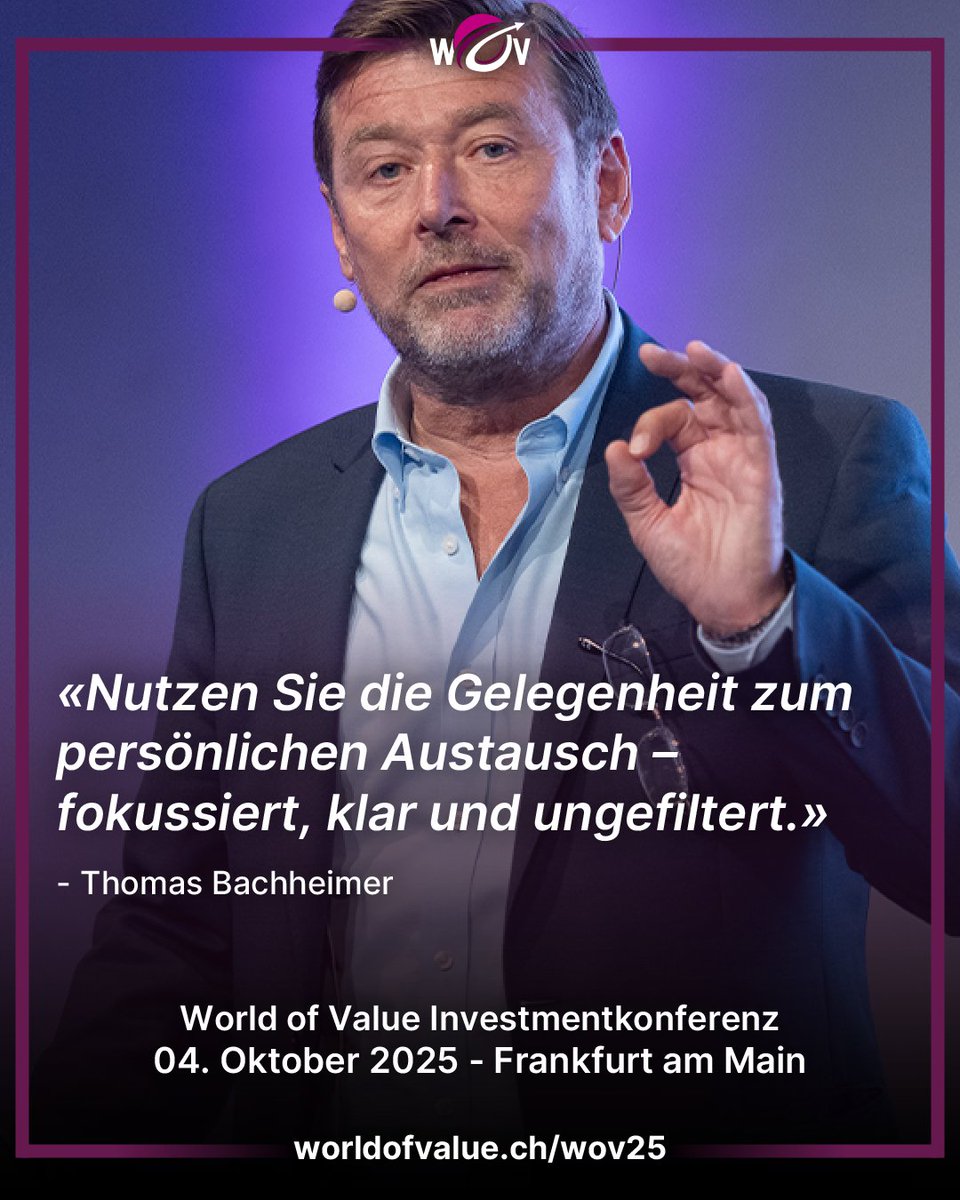 Thomas Bachheimer live bei der #WOV25 in Frankfurt!
Am 04.10.2025: Persönlicher Austausch – fokussiert, klar und ungefiltert.
👉 Tickets: worldofvalue.ch/wov25?refId=4a…

#Investment #Finanzbildung #Bachheimer