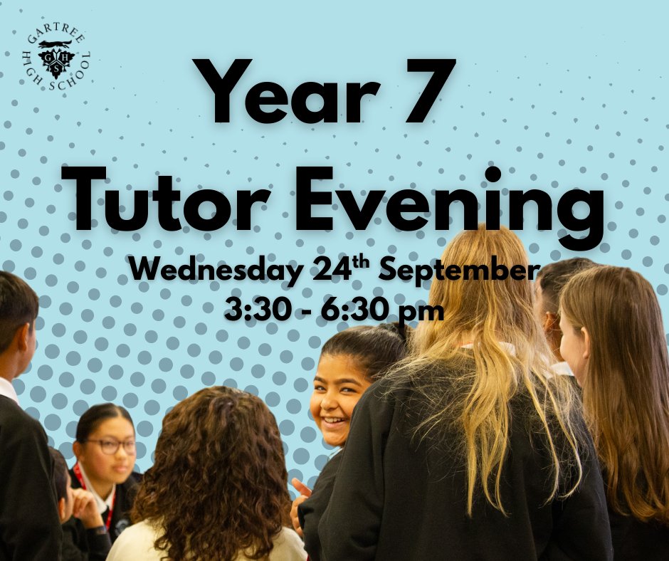 Just a quick reminder for Year 7 parents: Tomorrow is the Year 7 Tutor Evening, running from 3:30 PM to 6:30 PM in the main hall. See you there! #GartreeHighSchool