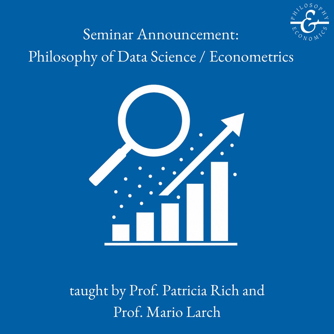 Seminar Announcement: Patricia Rich &amp; Mario Larch’s seminar on Philosophy of Data Science &amp; Econometrics. Going from evidence-based policy to big data, causality &amp; the limits of statistics.
