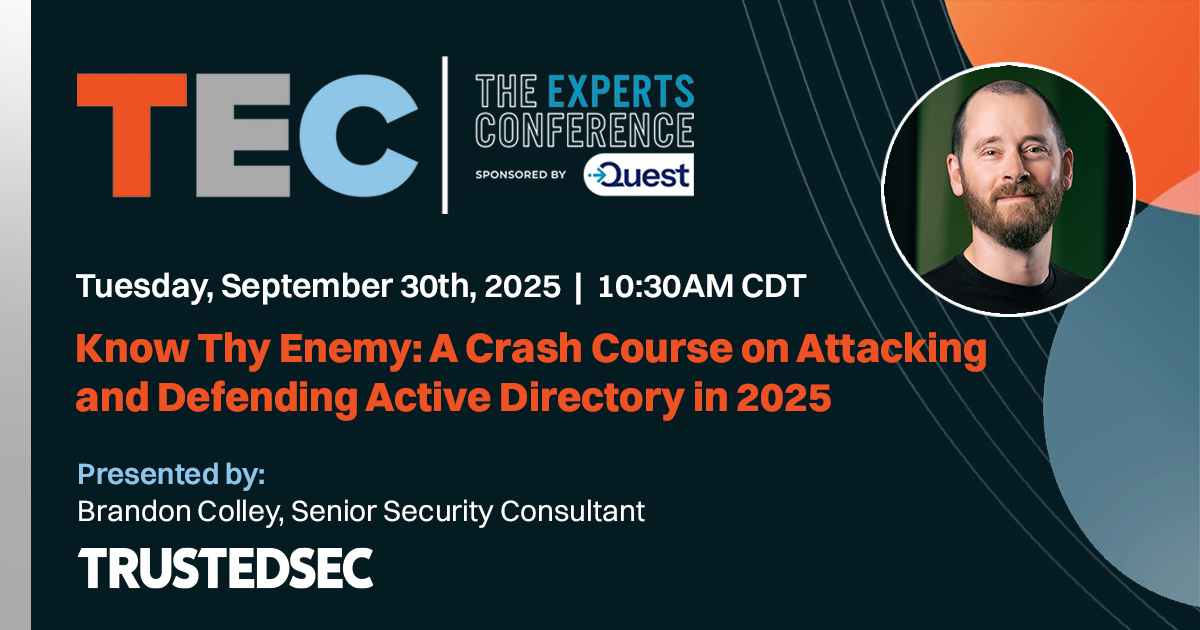 TrustedSec's tweet image. Going to TEC 2025 Minneapolis next week? Check out @techBrandon's talk on September 30 at 10:30AM CDT. He'll be presenting his talk, "Know Thy Enemy: A Crash Course on Attacking and Defending Active Directory in 2025". Don't miss it! 
events.bizzabo.com/TheExpertsConf…