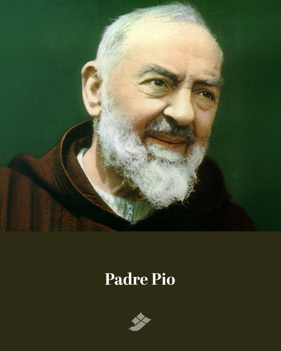 “The life and mission of Padre Pio prove that difficulties and sorrows, if accepted out of love, are transformed into a privileged way of holiness, which opens onto the horizons of a greater good, known only to the Lord.” — Pope Saint John Paul II