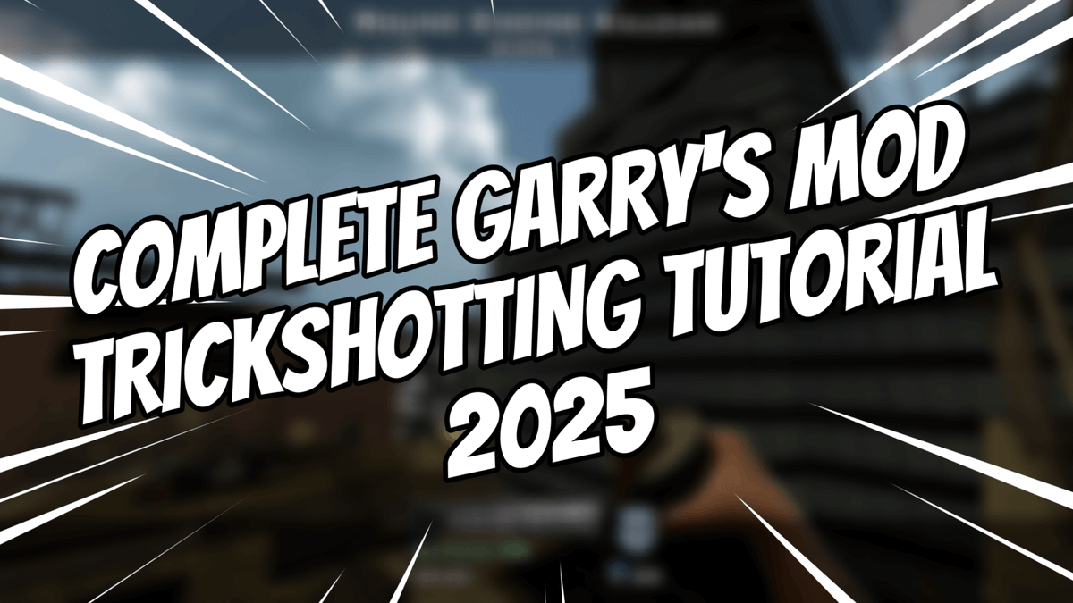 HOW TO BECOME A GARRY'S MOD TRICKSHOTTER (COMPLETE TRICKSHOTTING TUTORIAL 2025)

October 1st @ 7pm GMT/2pm EST

#PHANTOMSZN #PHANTOMFALL #GMOD