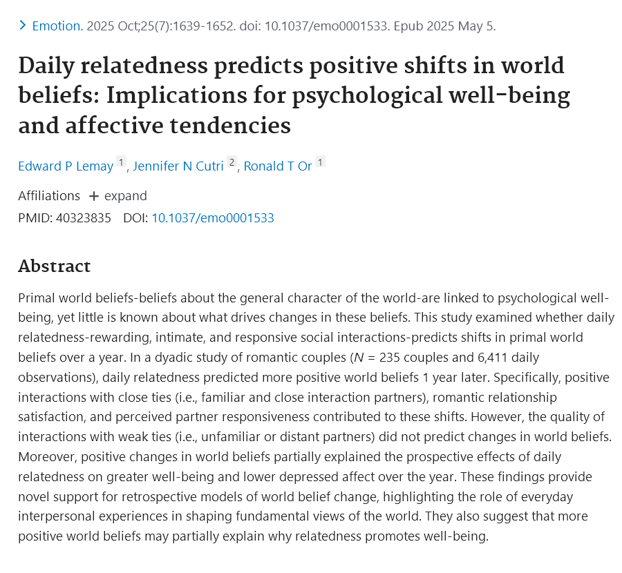 Daily connection builds a healthier worldview.

Data: When people have regular positive interactions with others who matter to them, they see the world as a better place a year later—and have lower depression and higher well-being.

Strong ties are an antidote to alienation.