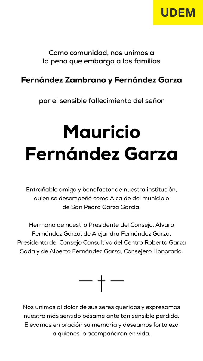 En la Universidad de Monterrey reconocemos y agradecemos la huella que dejó Mauricio Fernández Garza, cuya visión y compromiso trascendieron en beneficio de nuestra comunidad.

Nos solidarizamos con sus seres queridos a quienes deseamos fortaleza y consuelo.
