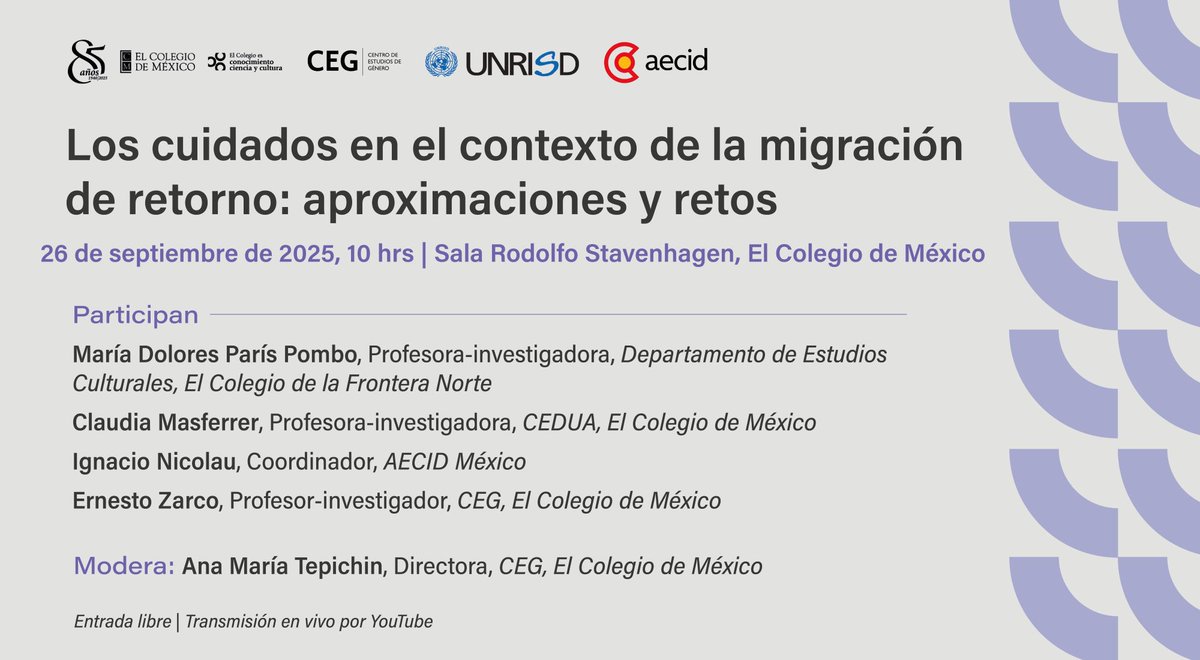 📢 El Centro de Estudios de Género invita a la mesa de discusión “Los cuidados en el contexto de la migración de retorno: aproximaciones y retos”. ¡Acompáñanos este viernes!

🗓️ Viernes 26 de septiembre
⏰ 10:00hrs
📍Sala Rodolfo Stavenhagen, <a href="/elcolmex/">El Colegio de México</a>
