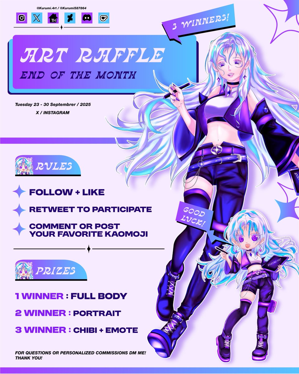 Kurumi.4rt | Art Raffle🌟💜 Sep 23-30/2025 | 3 Winners! Goal: Have 100!+ (Hah, in my dreams....)

How to participate:
✦ Like + Follow
✦ RT this post
✦ Comment or post bellow your favorite Kaomoji q(≧▽≦q) 
#artraffle #artmoots #raffle #freeart #ArtistOnTwitter