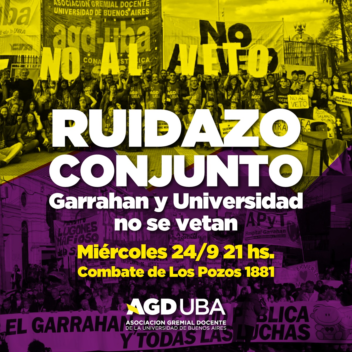 Ruidazo conjunto:
Garrahan y Universidad no se vetan
Miércoles 24/9 21 hs.
Combate de los pozos 1881