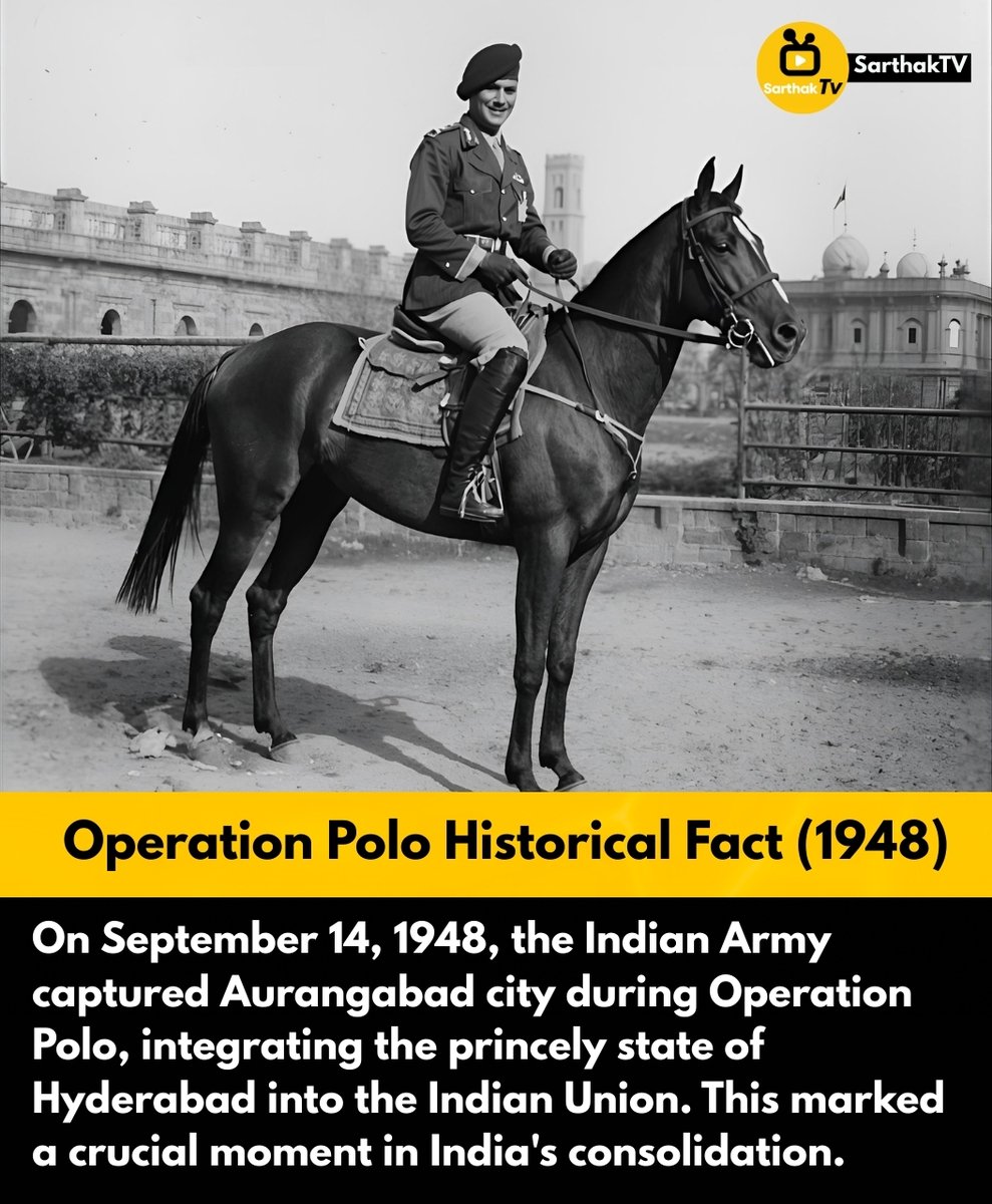 SarthakTv's tweet image. Operation Polo: India’s Historic Integration (1948)

 On Sept 14, 1948, the Indian Army captured Aurangabad under Operation Polo, integrating Hyderabad into the Indian Union. 

#Sarthaktv #HistoryFacts #OperationPolo #IndianHistory #TodayInHistory #NationBuilding