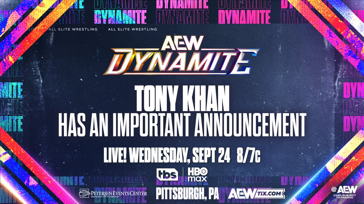 Wednesday Night #AEWDynamite
LIVE, 8ET/7CT on TBS + HBO Max
TOMORROW, 9/24

Tony Khan Has An Important Announcement!

After a HUGE #AEWAllOut, AEW President + CEO <a href="/TonyKhan/">Tony Khan</a> will have an important announcement on Wednesday Night Dynamite at 8/7c on TBS + HBO Max, TOMORROW NIGHT!